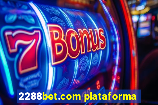 2288bet.com plataforma